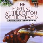Fortune at the bottom of the pyramid by C.K Prahlad