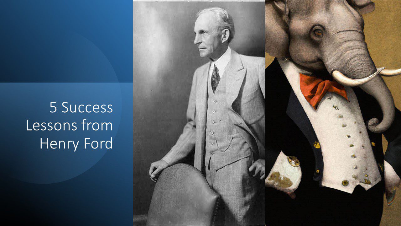 5 Success Lessons from Henry Ford