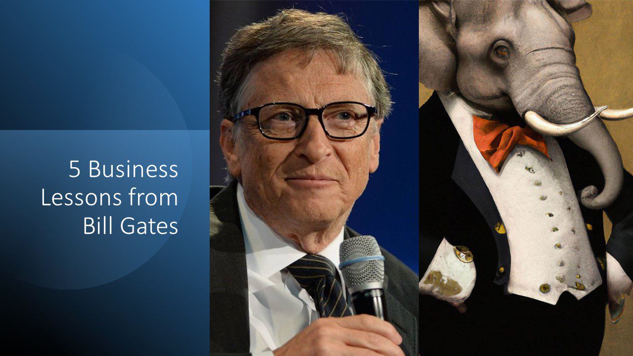 5 Business Lessons from Bill Gates