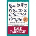 How to Win Friends and Influence People by Dale Carnegie